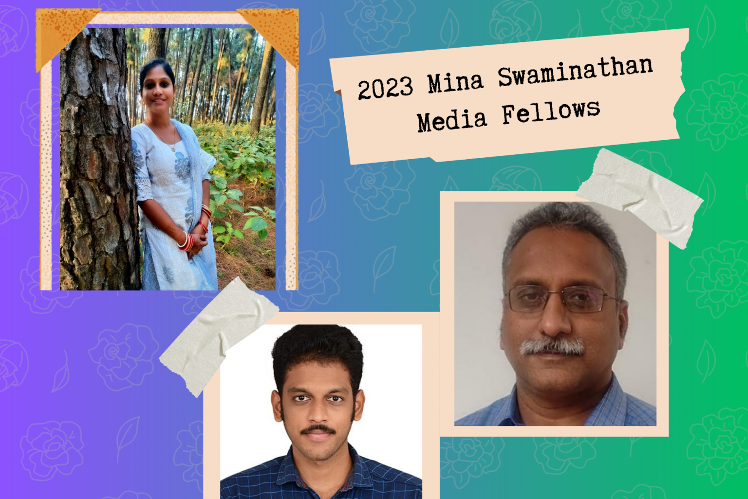 MSSRF Announces The Three Mina Swaminathan Media Fellows For 2023